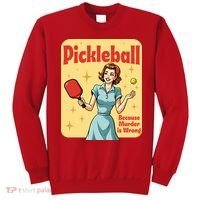 Retro Pickleball Funny Because Murder Is Wrong Sweatshirt thumb 0