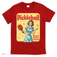 Retro Pickleball Funny Because Murder Is Wrong T-Shirt thumb 0