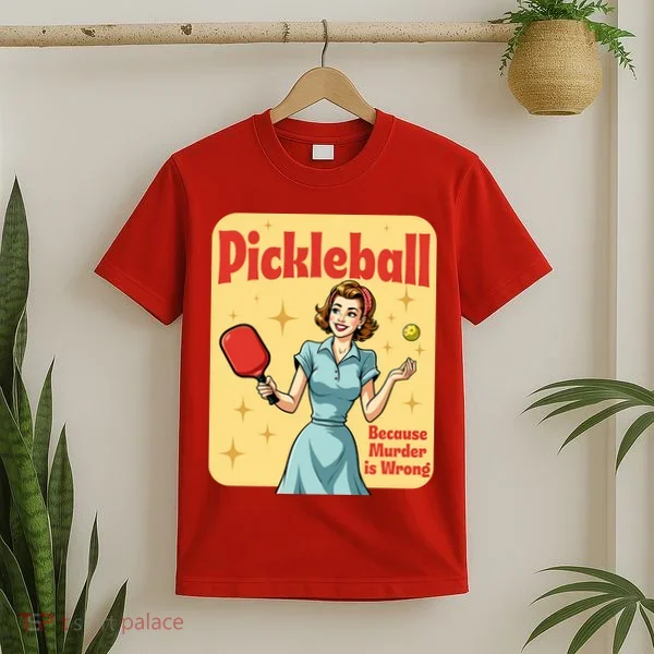 Retro Pickleball Funny Because Murder Is Wrong T-Shirt