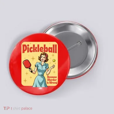 Retro Pickleball Funny Because Murder Is Wrong Button