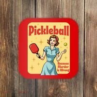 Retro Pickleball Funny Because Murder Is Wrong Coaster thumb 0