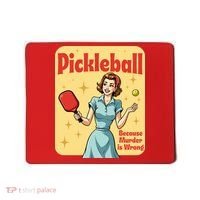 Retro Pickleball Funny Because Murder Is Wrong Mousepad thumb 0