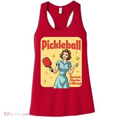 Retro Pickleball Funny Because Murder Is Wrong Women's Tank Top