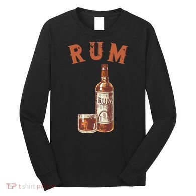 Rum PirateS Favorite Drink Alcoholic Beverage Rum Long Sleeve Shirt
