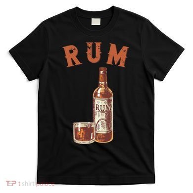 Rum PirateS Favorite Drink Alcoholic Beverage Rum T-Shirt