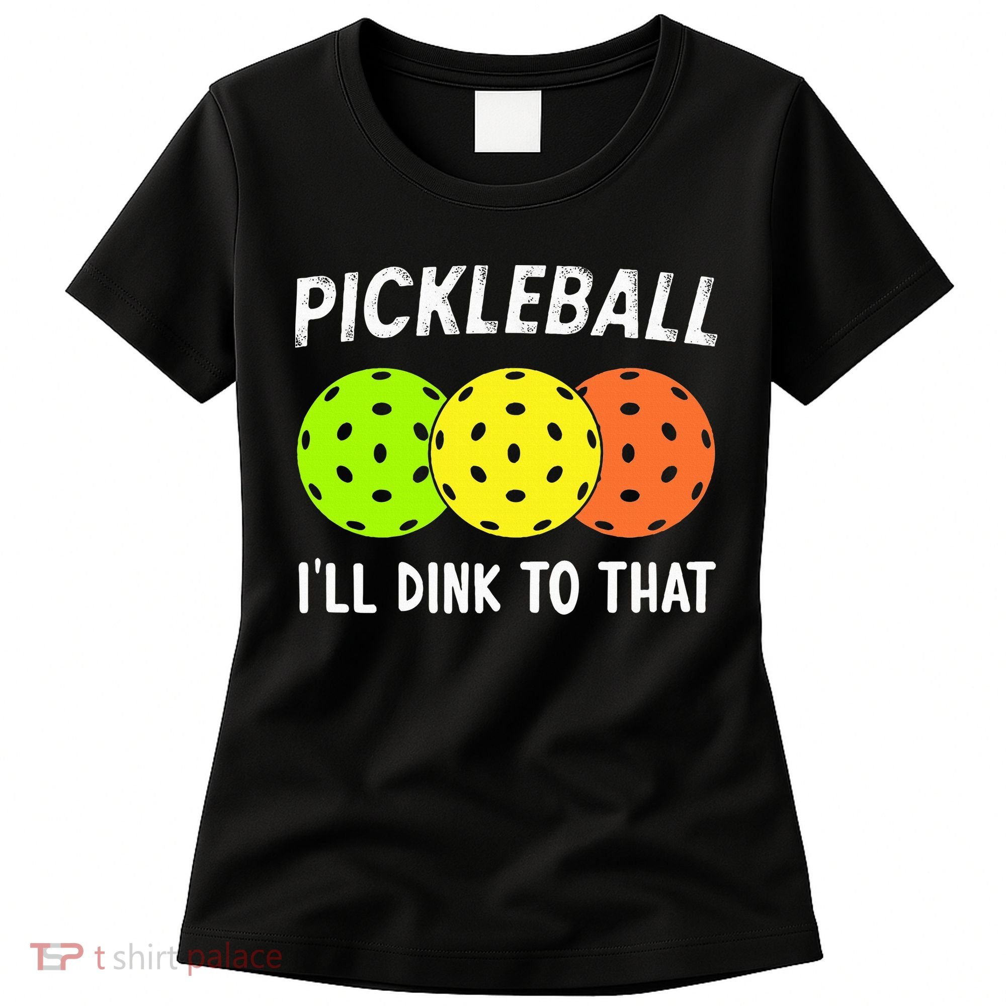 Retro Pickleball Gift Pickleball Players I'll Dink to That Women's T-Shirt