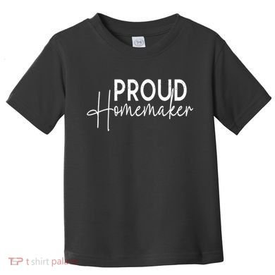 Reckless Patriot Gear Proud Homemaker Toddler T-Shirt