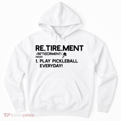 REtirement Pickleball Gift For Pickleball Player Hoodie
