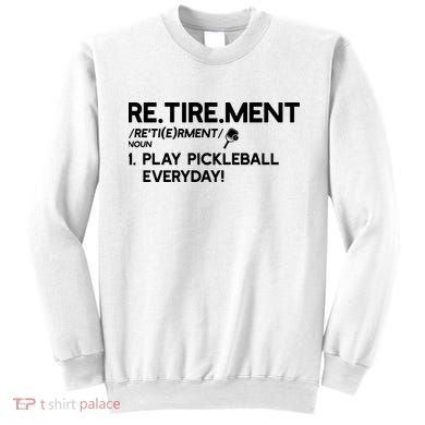 REtirement Pickleball Gift For Pickleball Player Sweatshirt