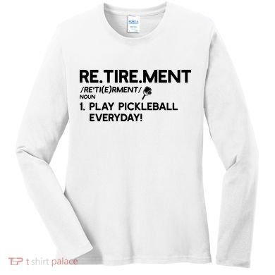 REtirement Pickleball Gift For Pickleball Player Women's Long Sleeve Shirt
