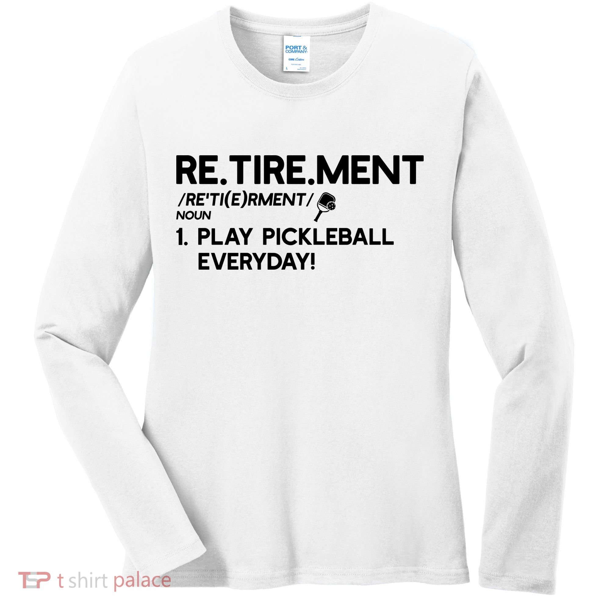 REtirement Pickleball Gift For Pickleball Player Women's Long Sleeve Shirt