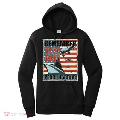 Remember Pearl Harbor Remembrance Day December 7th 1941 Women's Hoodie