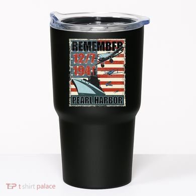 Remember Pearl Harbor Remembrance Day December 7th 1941 Tumbler