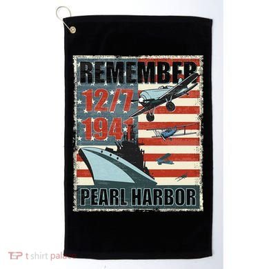 Remember Pearl Harbor Remembrance Day December 7th 1941 Golf Towel