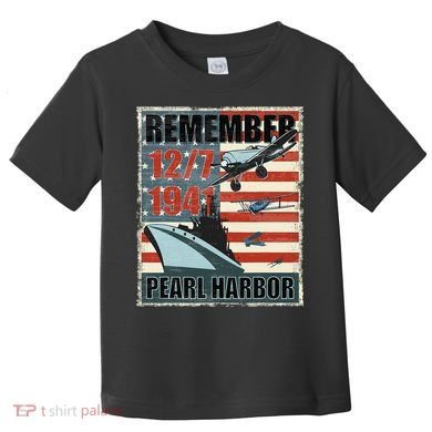 Remember Pearl Harbor Remembrance Day December 7th 1941 Toddler T-Shirt