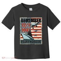 Remember Pearl Harbor Remembrance Day December 7th 1941 Toddler T-Shirt thumb 0