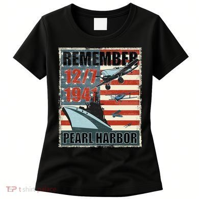 Remember Pearl Harbor Remembrance Day December 7th 1941 Women's T-Shirt
