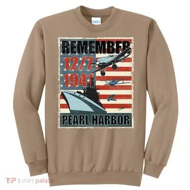 Remember Pearl Harbor Remembrance Day December 7th 1941 Sweatshirt