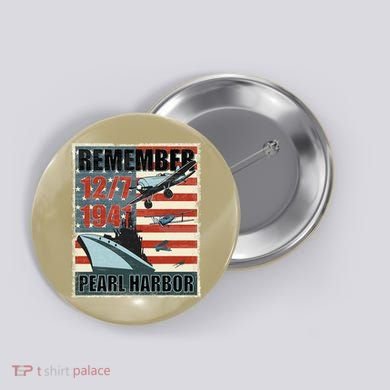 Remember Pearl Harbor Remembrance Day December 7th 1941 Button