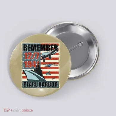 Remember Pearl Harbor Remembrance Day December 7th 1941 Button