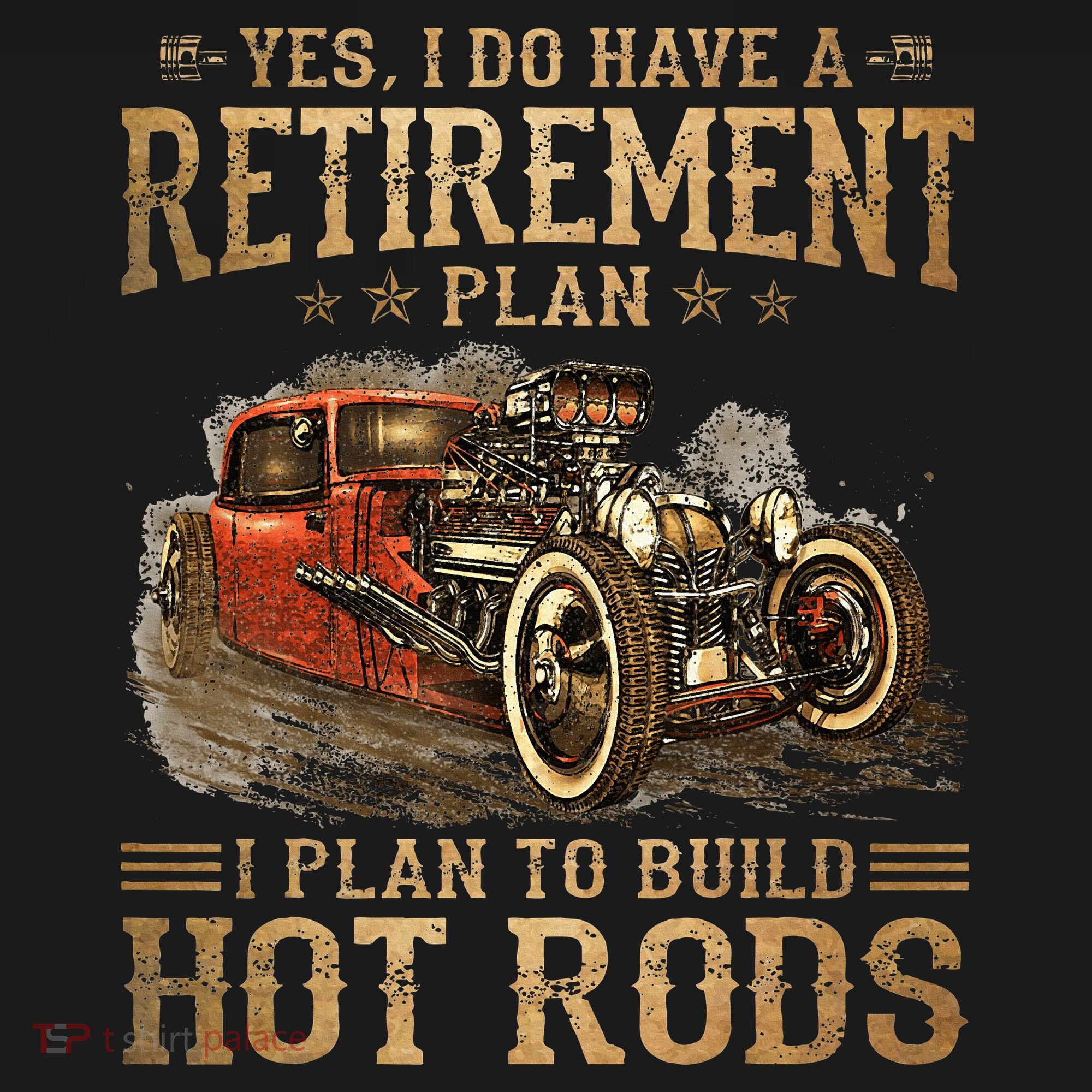 Retirement Plan I Plan To Build Hot Rods Long Sleeve Shirt