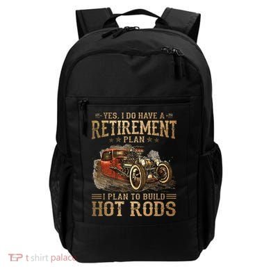 Retirement Plan I Plan To Build Hot Rods Backpack