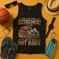 Retirement Plan I Plan To Build Hot Rods Tank Top thumb 4