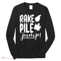 Rake Pile Jump Fall Lover Long Sleeve Shirt thumb 0
