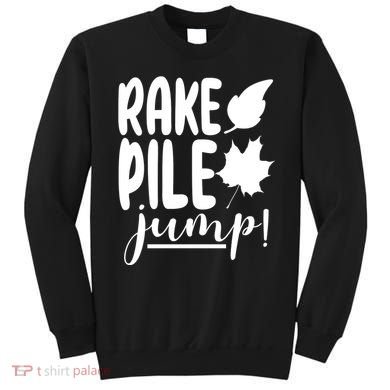 Rake Pile Jump Fall Lover Sweatshirt