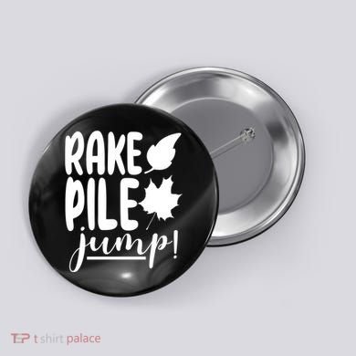 Rake Pile Jump Fall Lover Button