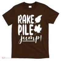 Rake Pile Jump Fall Lover T-Shirt thumb 0