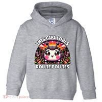 Roly Poly Kawaii Pill Bug This Girl Loves Rollie Pollies Toddler Hoodie thumb 0