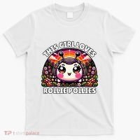 Roly Poly Kawaii Pill Bug This Girl Loves Rollie Pollies T-Shirt thumb 0