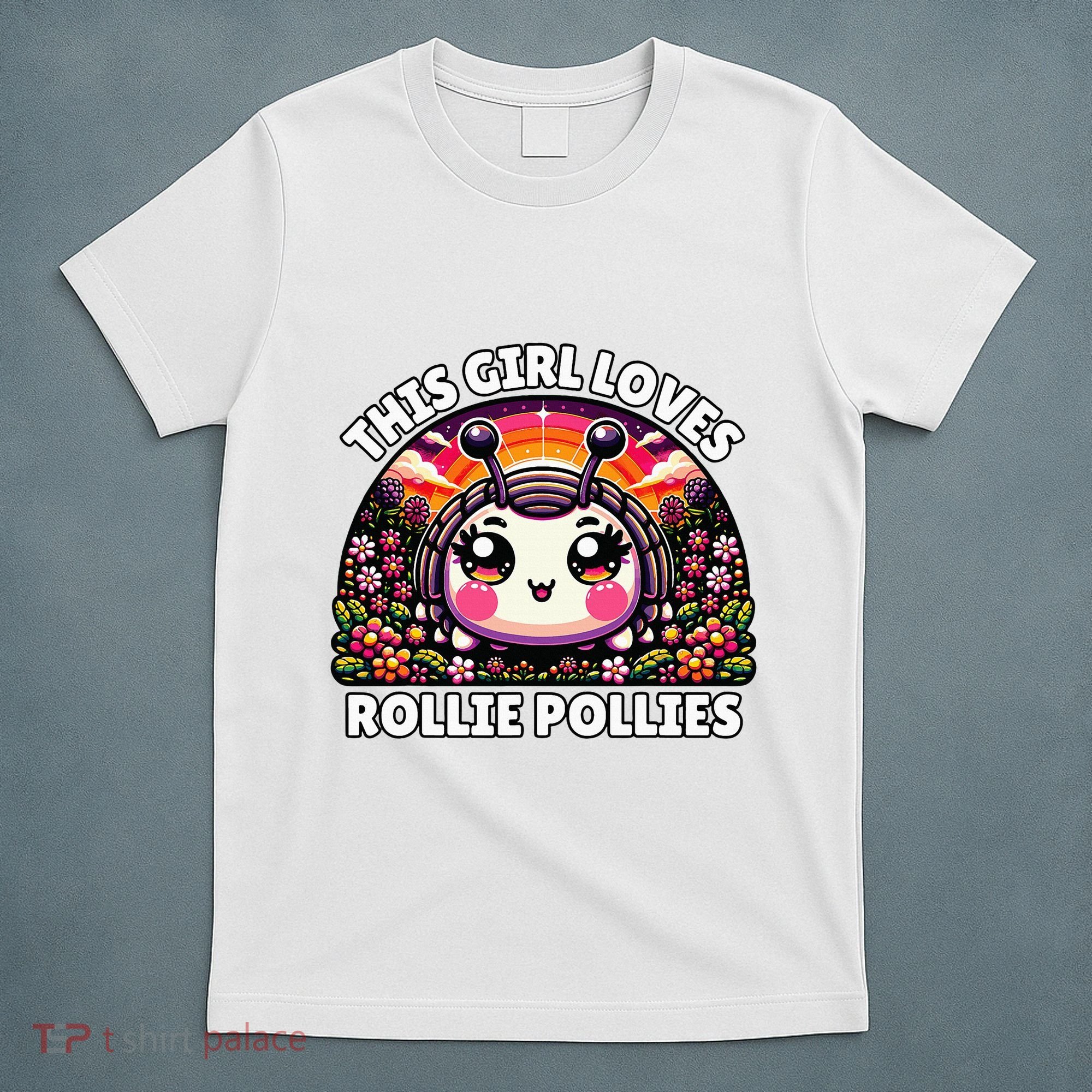 Roly Poly Kawaii Pill Bug This Girl Loves Rollie Pollies T-Shirt