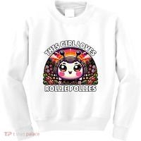 Roly Poly Kawaii Pill Bug This Girl Loves Rollie Pollies Kids Sweatshirt thumb 0