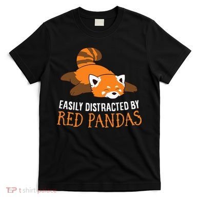 Red Panda Love Easily Distracted By Red Pandas T-Shirt