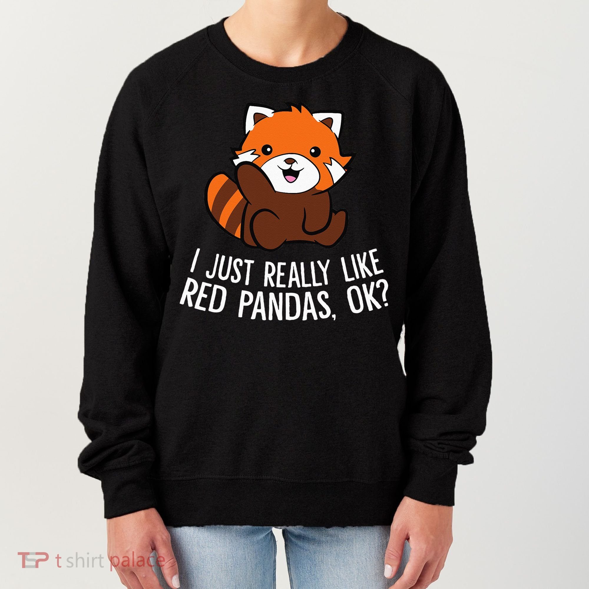 Red Panda Lover I Just Really Like Red Pandas Ok Women's Sweatshirt