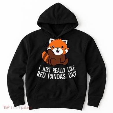 Red Panda Lover I Just Really Like Red Pandas Ok Hoodie