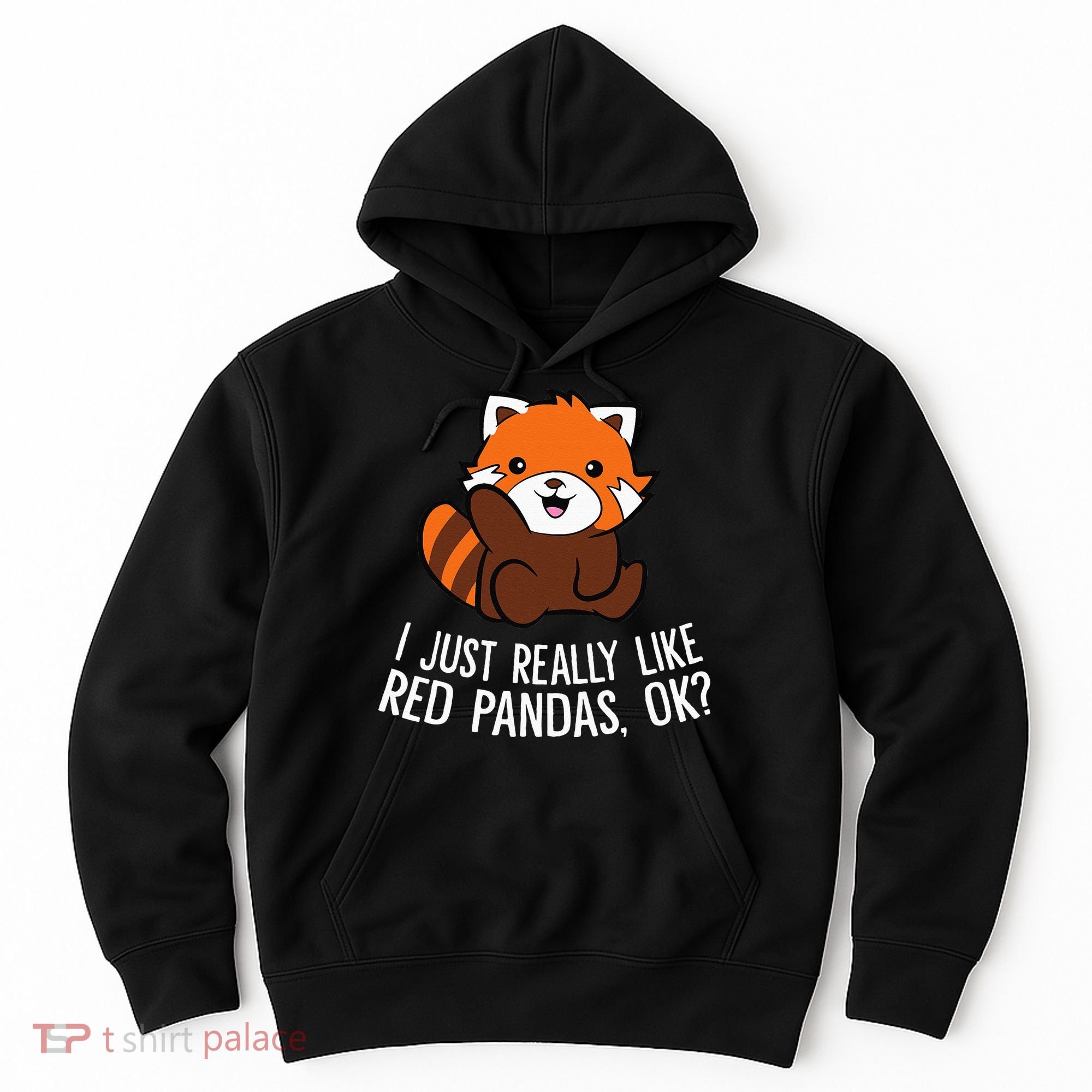 Red Panda Lover I Just Really Like Red Pandas Ok Hoodie