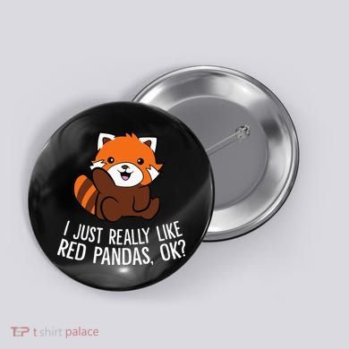 Red Panda Lover I Just Really Like Red Pandas Ok Button