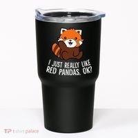 Red Panda Lover I Just Really Like Red Pandas Ok Tumbler thumb 0
