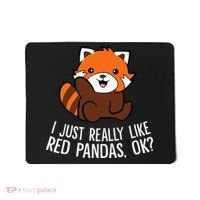 Red Panda Lover I Just Really Like Red Pandas Ok Mousepad thumb 0