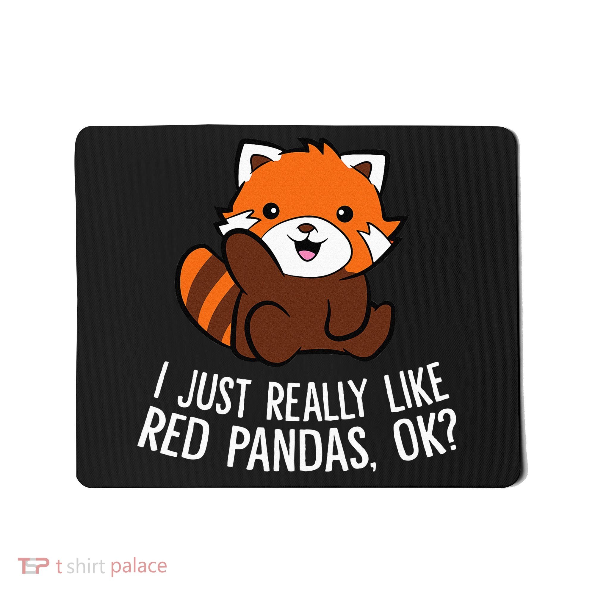 Red Panda Lover I Just Really Like Red Pandas Ok Mousepad