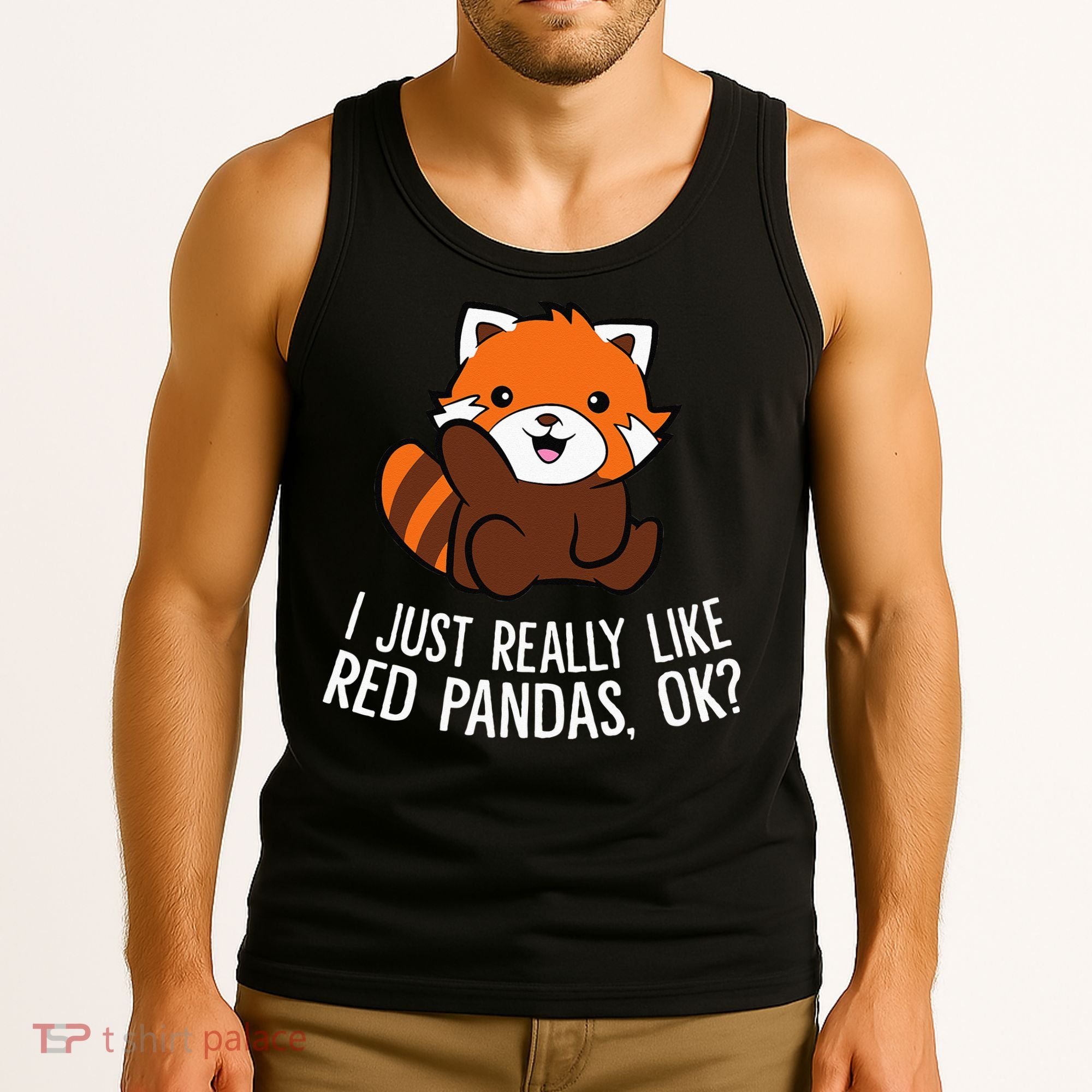 Red Panda Lover I Just Really Like Red Pandas Ok Tank Top