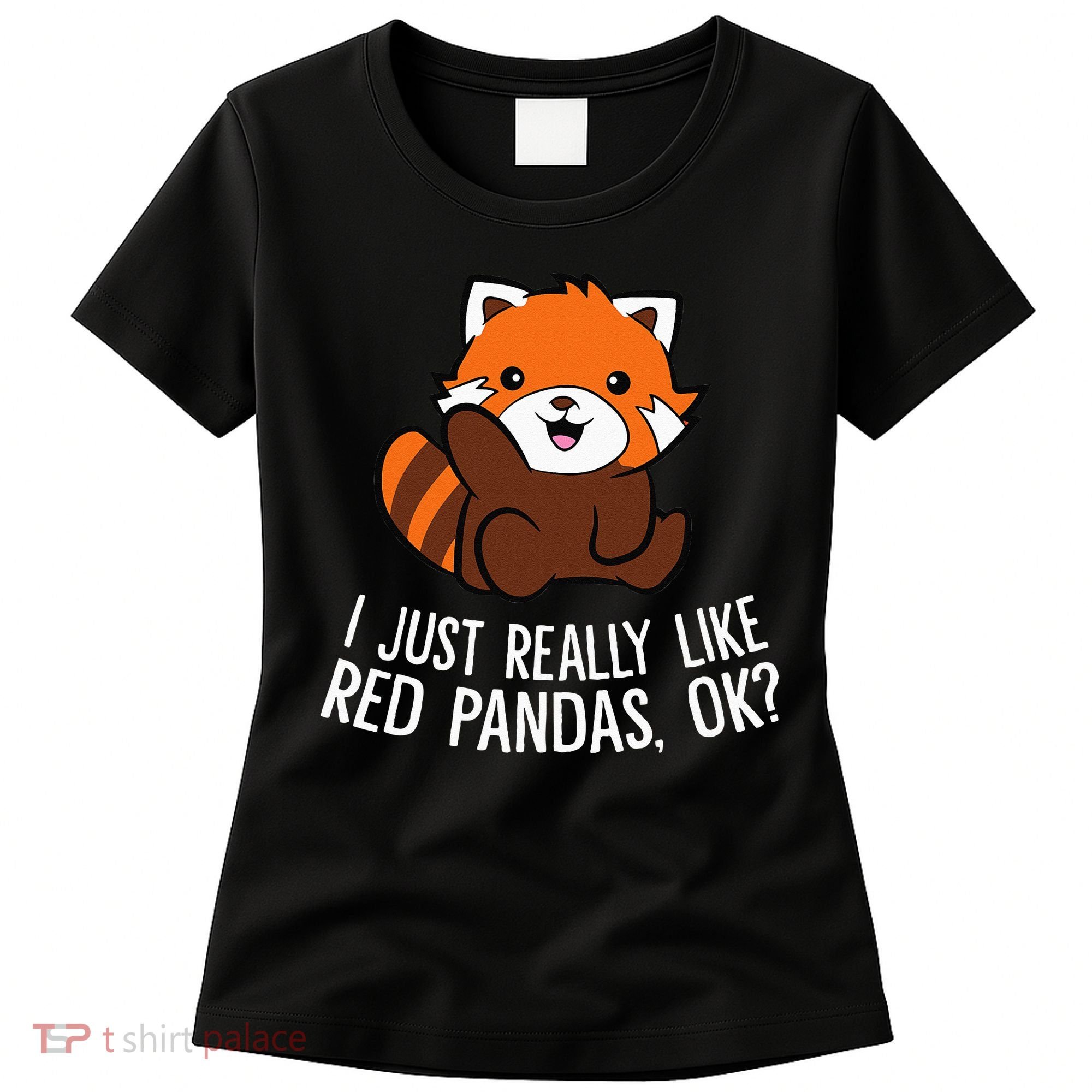Red Panda Lover I Just Really Like Red Pandas Ok Women's T-Shirt
