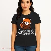 Red Panda Lover I Just Really Like Red Pandas Ok Women's T-Shirt thumb 4