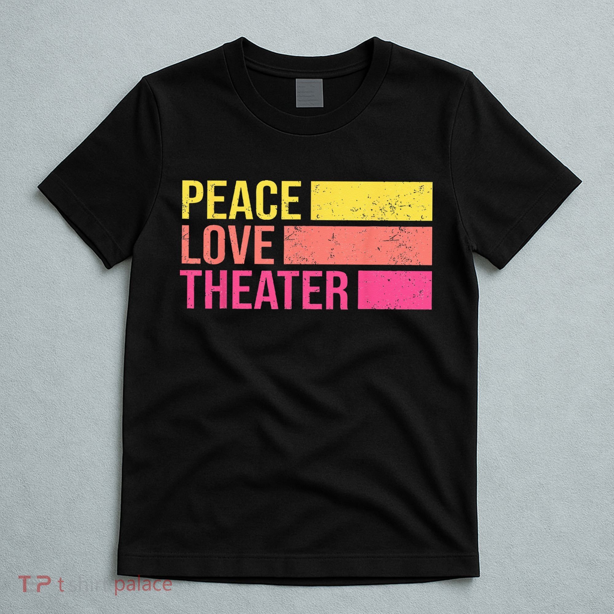 Retro Peace Love Theater For Actor & Actress T-Shirt