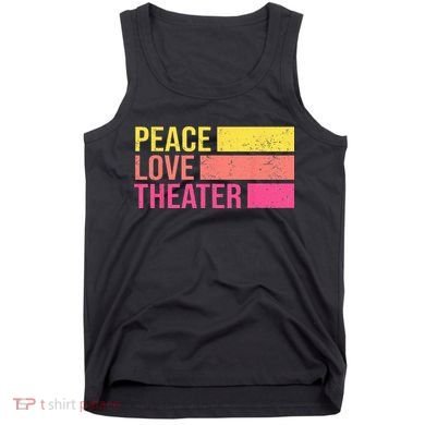 Retro Peace Love Theater For Actor & Actress Tank Top