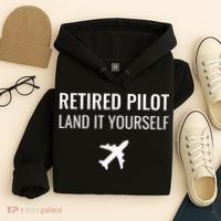 Retired Pilot Land It Yourself Hoodie thumb 4