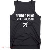 Retired Pilot Land It Yourself Tank Top thumb 0